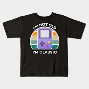 I'm not old, I'm Classic | Handheld Console | Retro Hardware | Vintage Sunset | '80s '90s Video Gaming Kids T-Shirt